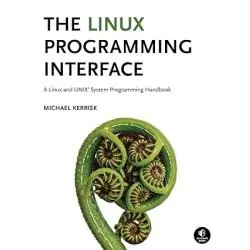 THE LINUX PROGRAMMING INTERFACE