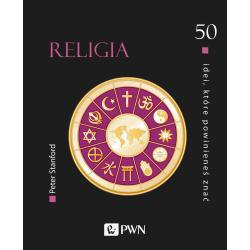 RELIGIA. 50 IDEI KTÓRE POWINIENEŚ ZNAĆ
