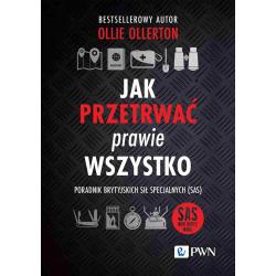 JAK PRZETRWAĆ PRAWIE WSZYSTKO