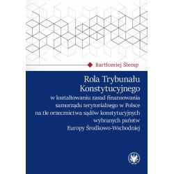 ROLA TRYBUNAŁU KONSTYTUCYJNEGO W KSZTAŁTOWANIU ZASAD FINANSOWANIA SAMORZĄDU TERYTORIALNEGO W POLSCE