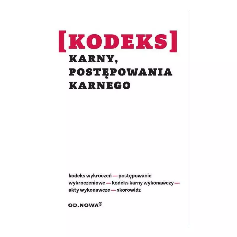 KODEKS KARNY POSTĘPOWANIA KARNEGO Lech Krzyżanowski - od.nowa