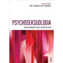 PSYCHOSEKSUOLOGIA. METODY DIAGNOSTYCZNE I TERAPEUTYCZNE