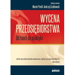 WYCENA PRZEDSIĘBIORSTWA. OD TEORII DO PRAKTYKI