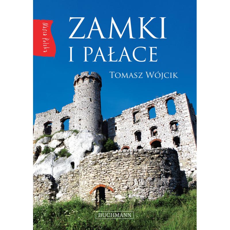 ZAMKI I PAŁACE. NASZA POLSKA - Buchmann
