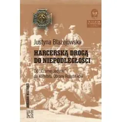 HARCERSKĄ DROGĄ DO NIEPODLEGŁOŚCI. OD CZARNEJ JEDYNKI DO KOMITETU OBRONY ROBOTNIKÓW