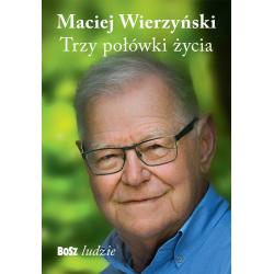 TRZY POŁÓWKI ŻYCIA - Bosz