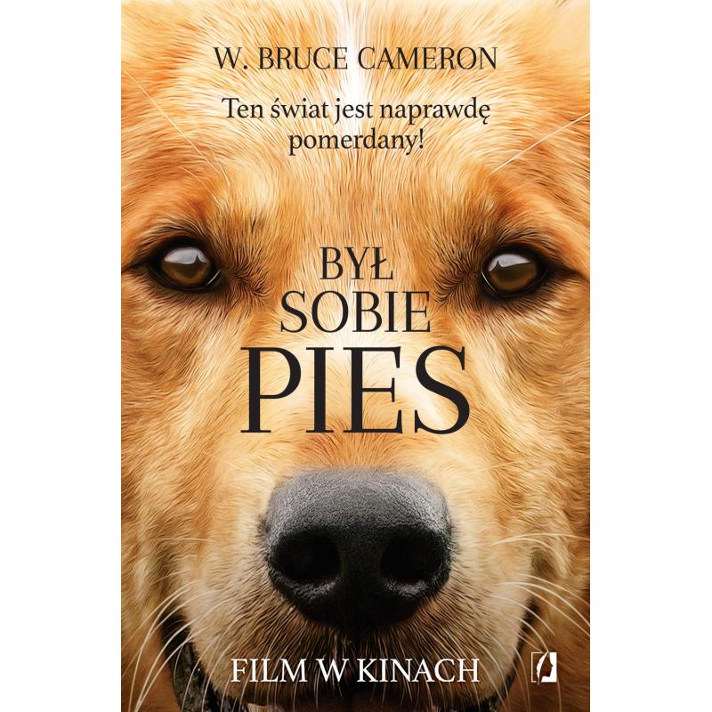 TEN ŚWIAT JEST NAPRAWDĘ POMERDANY. BYŁ SOBIE PIES - Kobiece
