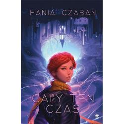 CAŁY TEN CZAS Hania Czaban - We need ya