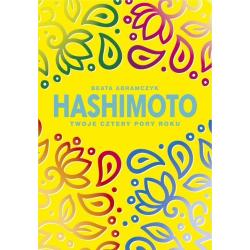 HASHIMOTO TWOJE CZTERY PORY ROKU Beata Abramczyk - Edipresse