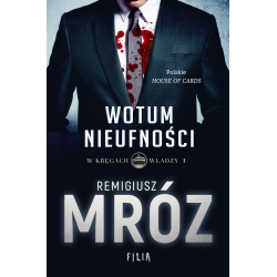WOTUM NIEUFNOŚCI W KRĘGACH WŁADZY 1 Remigiusz Mróz - Filia