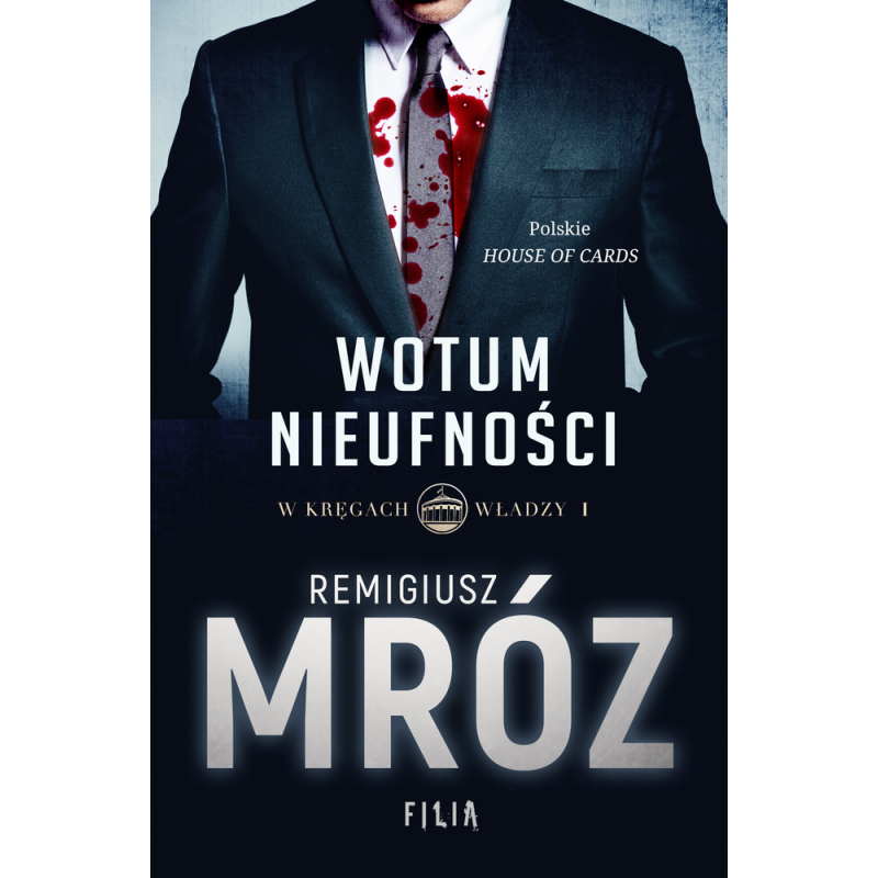 WOTUM NIEUFNOŚCI W KRĘGACH WŁADZY 1 Remigiusz Mróz - Filia