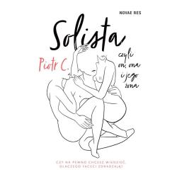 SOLISTA CZYLI ON ONA I JEGO ŻONA Piotr C. - Novae Res