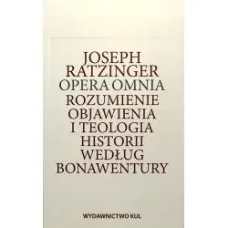 OPERA OMNIA T.II ROZUMIENIE OBJAWIENIA I TEOLOGIA HISTORII WEDŁUG BONAWENTURY