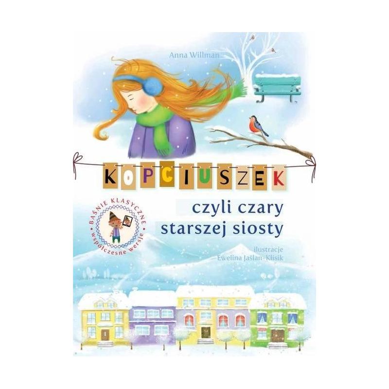 KOPCIUSZEK CZYLI CZARY STARSZEJ SIOSTRY Anna Willman - SBM