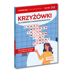 ANGIELSKI. KRZYŻÓWKI DLA ŚREDNIO ZAAWANSOWANYCH B1-B2