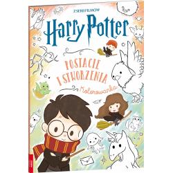 HARRY POTTER POSTACIE I STWORZENIA KOLOROWANKA