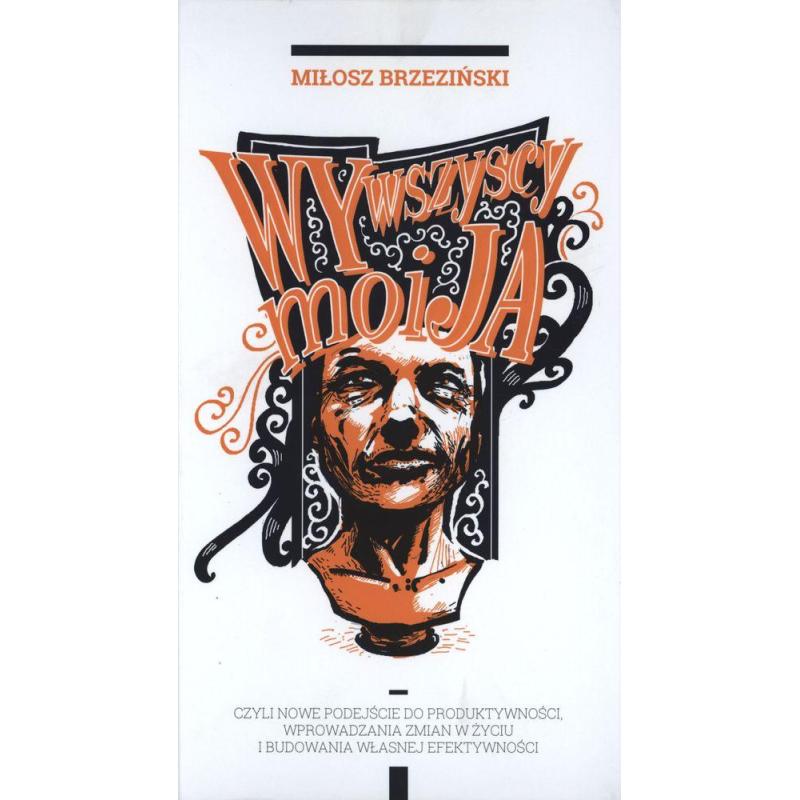 WY WSZYSCY MOI JA Miłosz Brzeziński - Instytut Kreowania Skuteczności