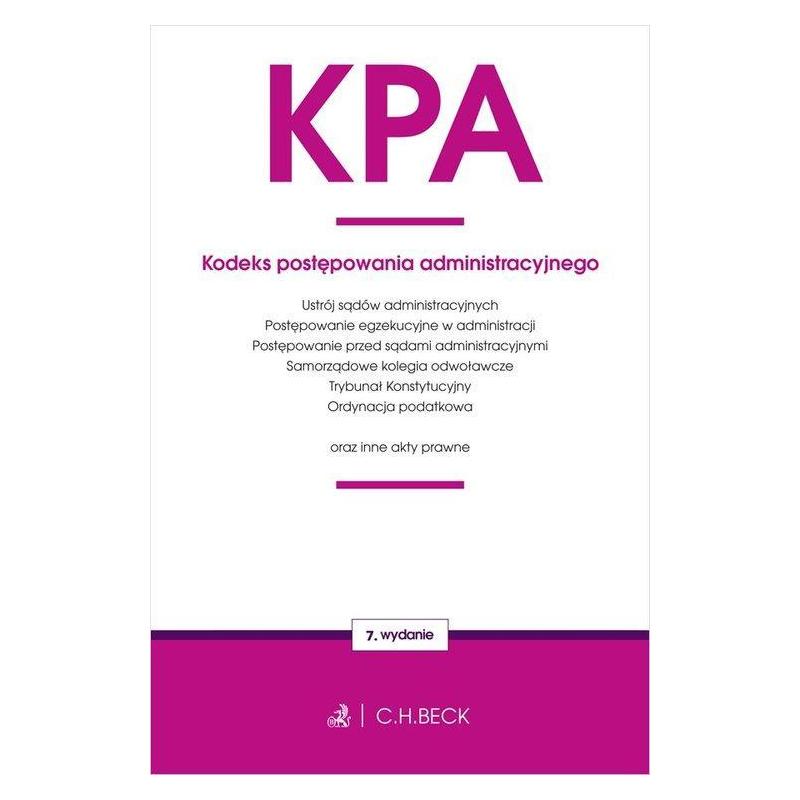 KODEKS POSTĘPOWANIA ADMINISTRACYJNEGO ORAZ USTAWY TOWARZYSZĄCE Aneta Flisek - C.H.Beck