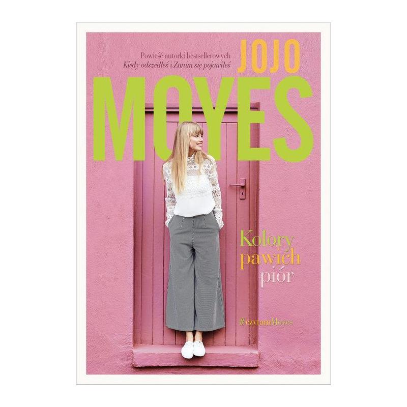 KOLORY PAWICH PIÓR Jojo Moyes - Między Słowami