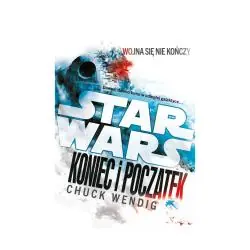 STAE WARS KONIEC I POCZĄTEK. WOJNA SIĘ NIE KOŃCZY