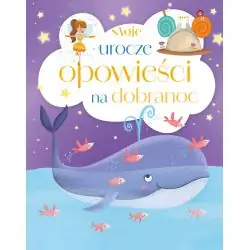 MOJE UROCZE OPOWIEŚCI NA DOBRANOC