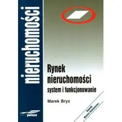 RYNEK NIERUCHOMOŚCI. SYSTEM I FUNKCJONOWANIE