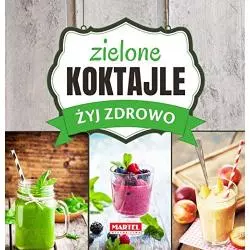 ZIELONE KOKTAJLE ŻYJ ZDROWO - Martel