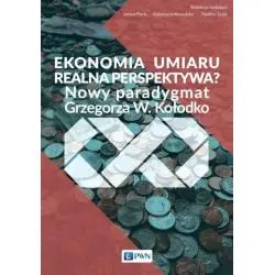 EKONOMIA UMIARU REALNA PERSPEKTYWA NOWY PARADYGMAT