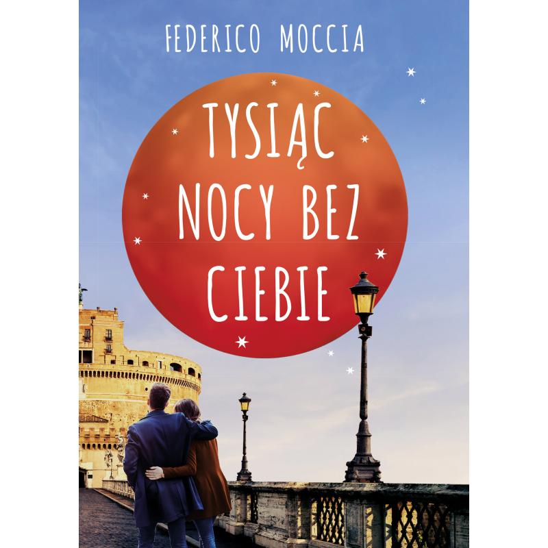 TYSIĄC NOCY BEZ CIEBIE Federico Moccia