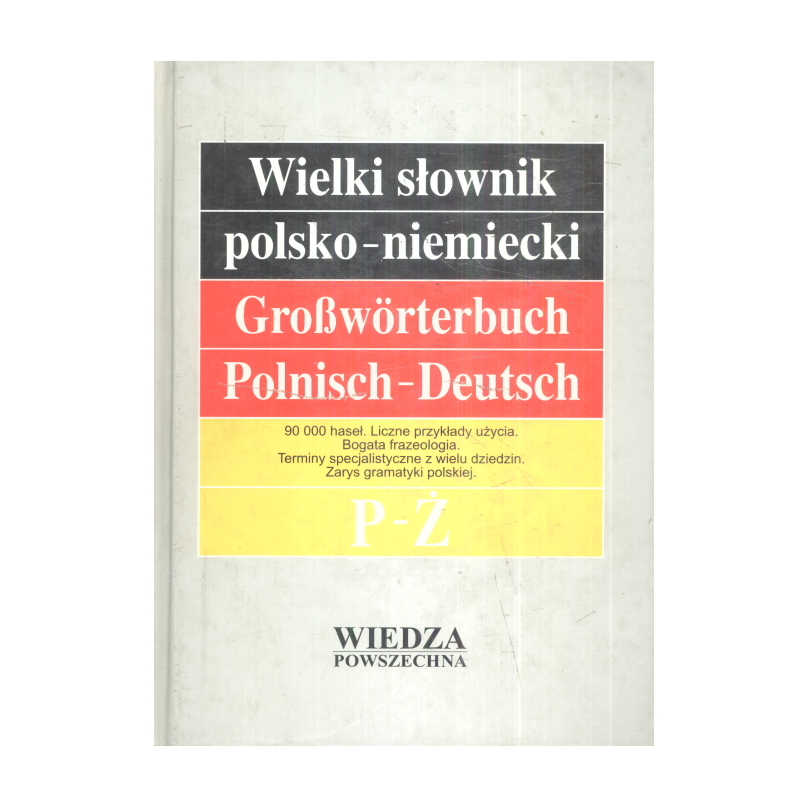 WIELKI SŁOWNIK POLSKO-NIEMIECKI 2 P-Ż Jan Piprek - Wiedza Powszechna