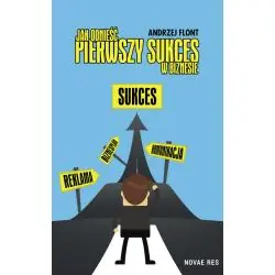 JAK ODNIEŚĆ PIERWSZY SUKCES W BIZNESIE