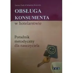 OBSŁUGA KONSUMENTA W HOTELARSTWIE. PORADNIK METODYCZNY DLA NAUCZYCIELA