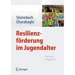RESILIENZFÖRDERUNG IM JUGENDALTER: PRAXIS UND PERSPEKTIVEN