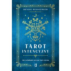 TAROT INTENCYJNY. JAK ŚWIADOMIE UŻYWAĆ KART TAROTA II GATUNEK