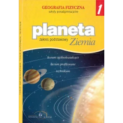 PLANETA ZIEMIA GEOGRAFIA FIZYCZNA ZAKRES PODSTAWOWY