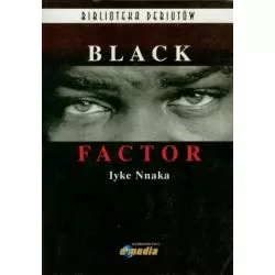 BLACK FACTOR Iyke Nnaka - E media
