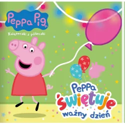 PEPPA ŚWIĘTUJE WAŻNY DZIEŃ