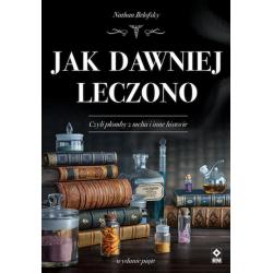 JAK DAWNIEJ LECZONO