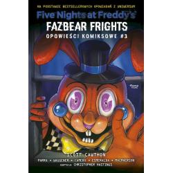 FAZBEAR FRIGHTS. FIVE NIGHTS AT FREDDYS. OPOWIEŚCI KOMIKSOWE 3