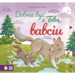DOBRZE BYĆ Z TOBĄ BABCIU