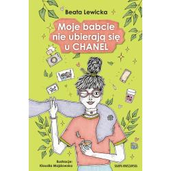 MOJE BABCIE NIE UBIERAJĄ SIĘ U CHANEL