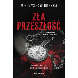 ZŁA PRZESZŁOŚĆ