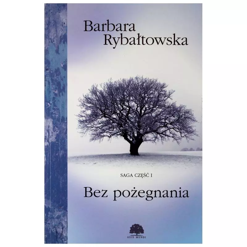 BEZ POŻEGNANIA Barbara Rybałtowska - Axis Mundi