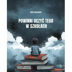 POWINNI UCZYĆ TEGO W SZKOŁACH