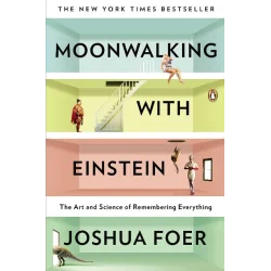 MOONWALKING WITH EINSTEIN JOSHUA FOER