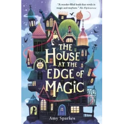 THE HOUSE AT THE EDGE OF MAGIC
