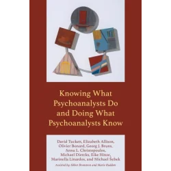 KNOWING WHAT PSYCHOANALYSTS DO AND DOING WHAT PSYCHOANALYSTS KNOW