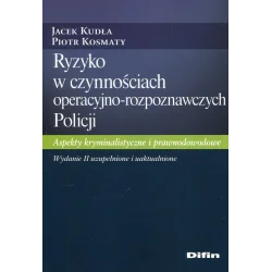 RYZYKO W CZYNNOŚCIACH OPERACYJNO-ROZPOZNAWCZYCH POLICJI