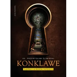 KONKLAWE TAJEMNICE WYBORÓW PAPIESKICH