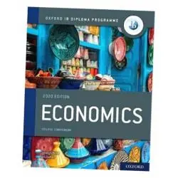 OXFORD IB DIPLOMA PROGRAMME: IB ECONOMICS. 2020 EDITION. COURSE BOOKIB ECONOMICS. 2020 EDITION. COURSE BOOK